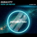 0Gravity - Now Or Never