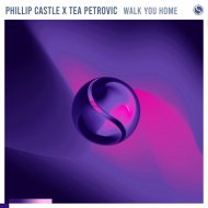 Phillip Castle, Tea Petrovic - Walk You Home