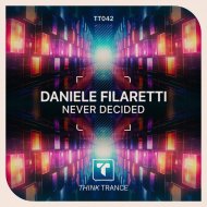Daniele Filaretti - Never Decided
