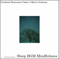 Sleep BGM Mindfulness - Power up with the Right Breathing