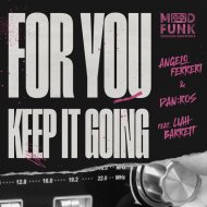Angelo Ferreri, DAN:ROS, Liah Barrett - For You \'Keep It Going\'