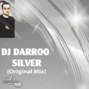 DJ Darroo - Silver (Original Mix)