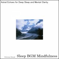 Sleep BGM Mindfulness - Moonlit Dreams, Nature\'s Healing Resonance