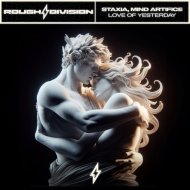 Staxia & Mind Artifice - Love Of Yesterday