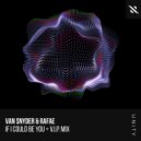 Van Snyder, Rafae - If I Could Be You