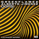 Greenflamez & Alberto Jimenez - Oops!