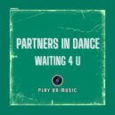 Partners In Dance - Waiting 4 U (Extended Mix)