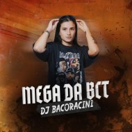 DJ BACORACINI - Mega Da BCT
