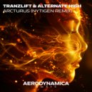 tranzLift & Alternate High - Arcturus