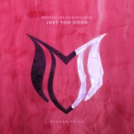 Michael Milov & Ren Faye - Just Too Good