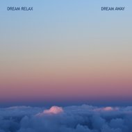 Dream Relax - Wake Up Bliss