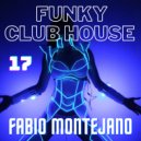 Fabio Montejano - Funky Club House #17