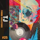 Tj Edit - Funk Evolutions 25