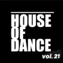 T o l l - HOUSE of DANCE vol.21 @ 2024