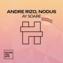 Andre Rizo , NODUS - Ay Soare (D-DROP Remix)