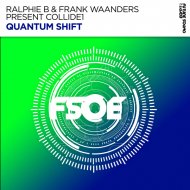 Ralphie B, Frank Waanders, Collide1 - Quantum Shift
