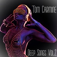 Tom Carmine - Deep Songs Vol.2
