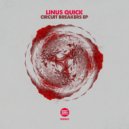 Linus Quick - Circuit Breakers