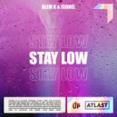 Alem K, Isohel - Stay Low (Original Mix)