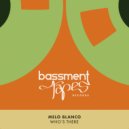Melo Blanco - Who\'s There (Original Mix)