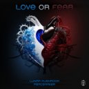 Lunar Mushroom & Peacemaker (PSY) - Love or Fear