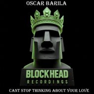 Oscar Barila - Can\'t Stop Thinking About Your Love