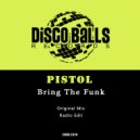 Pistol - Bring The Funk