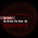 DJ.Tuch - No Break The Beat Up