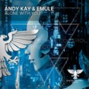 Andy Kay & EMULE - Alone With You