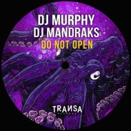 DJ Murphy, DJ Mandraks - Do Not Open