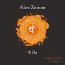 Alex Zenum - 417hz Sacral Chakra (Original Mix)