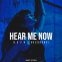 N.E.O.N, Dellahouse - Hear Me Now (Original Mix)
