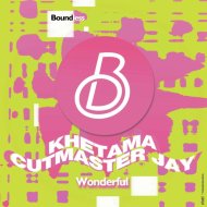Khetama & Cutmaster Jay - Wonderful
