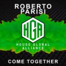 Roberto Parisi - Come Together (Original Mix)