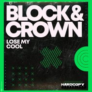 Block & Crown - Lose My Cool