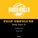 Filip Grönlund - Step Into It (Extended Mix)
