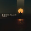 Baev - Distructvele (Original Mix)