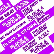 Block & Crown - The Beat Illusion