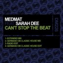 MedMat & Sarah Dee & Germano DB - Can't Stop The Beat (feat. Sarah Dee)