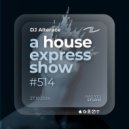 Alterace - A House Express Show #514
