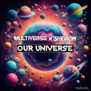 Multiverse vs SHIGAON - Our Universe (Original Mix)
