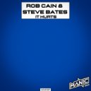 Rob Cain & Steve Bates - It Hurts (Extended Mix)