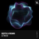 Diseptix, FireWing - Let Me Go (Original Mix)