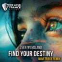 Sven Wendland - Find your Destiny (Extended Mix)