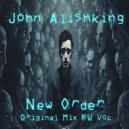 John Alishking - New Order (Original Mix RW Voc)