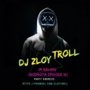 DJ Zloy Troll - Im Raving (#GODNOTA 10)