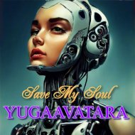 yugaavatara - Save My Soul