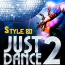 T o l l - JUST & DANCE # 2 (Style 80"s) @ 2024