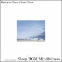 Sleep BGM Mindfulness - Rhythmic Affirmations For Night Bliss (Original Mix)