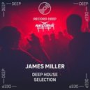 James Miller - Deep House Selection (Record Deep)